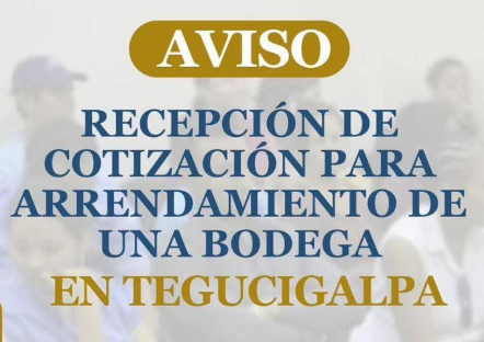 ATENCIÓN TEGUCIGALPA Recepción de cotización para arrendamiento de bodega.